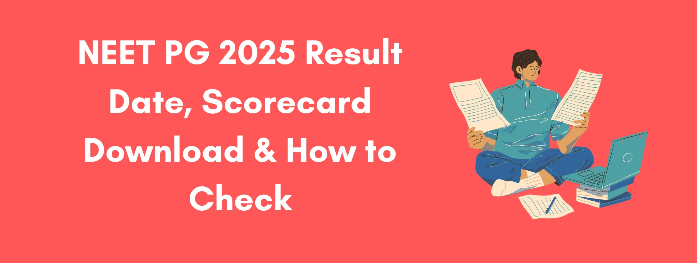 NEET PG 2025 Result Date and Scorecard Download